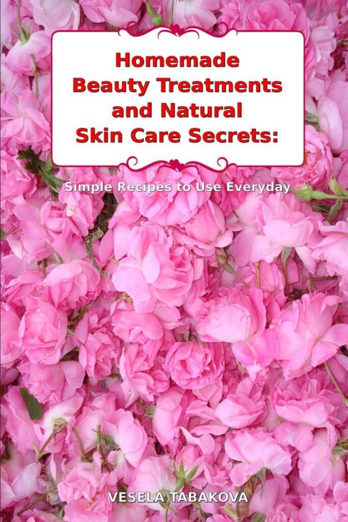 Homemade Beauty Treatments and Natural Skin Care Secrets: Simple Recipes to Use Everyday: Organic Beauty on a Budget (Herbal and Natural Remedies for Healhty Skin Care)     Paperback – January 24, 2017