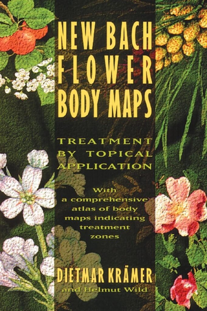 New Bach Flower Body Maps: Treatment by Topical Application     Paperback – May 1, 1996