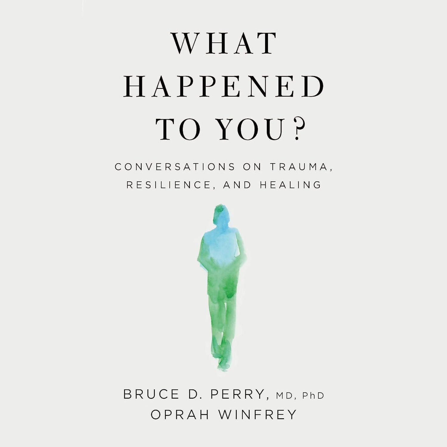 What Happened to You?: Conversations on Trauma, Resilience, and Healing                                                                      Audible Audiobook                                     – Unabridged